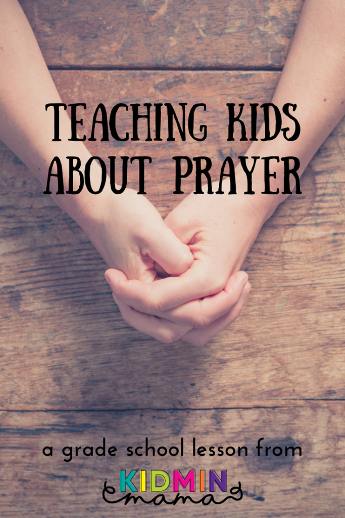 Teaching Kids About Prayer - KidMin Mama