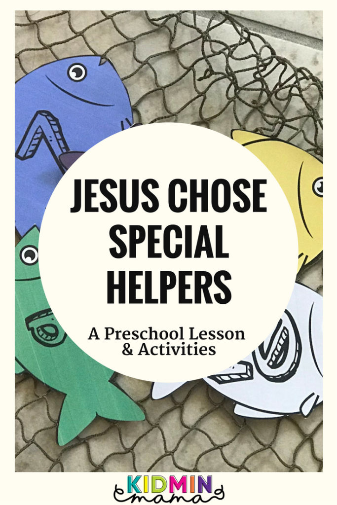 Jesus Chose Special Helpers - KidMin Mama